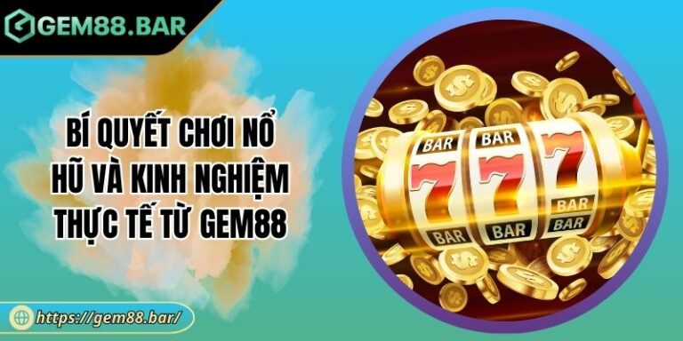 Bí quyết chơi Nổ Hũ
