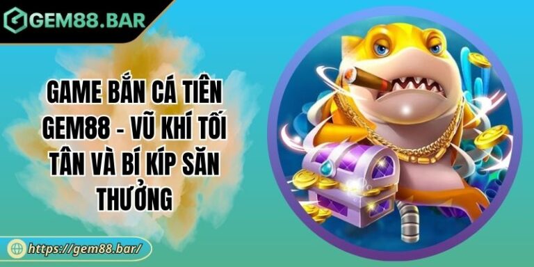 Game Bắn Cá Tiên